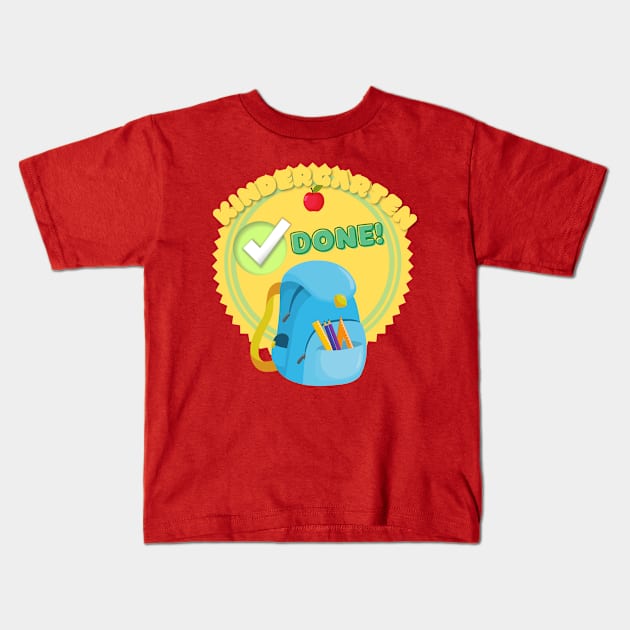 Kindergarten Done Kids T-Shirt by Don’t Care Co